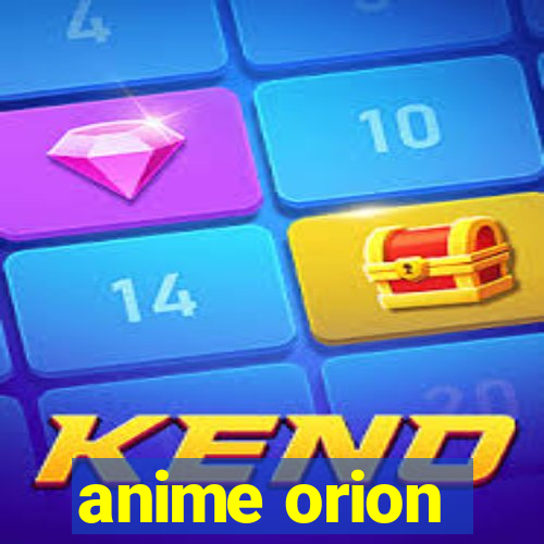 anime orion